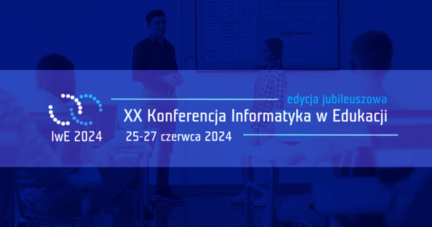XX Konferencja „Informatyka w Edukacji”