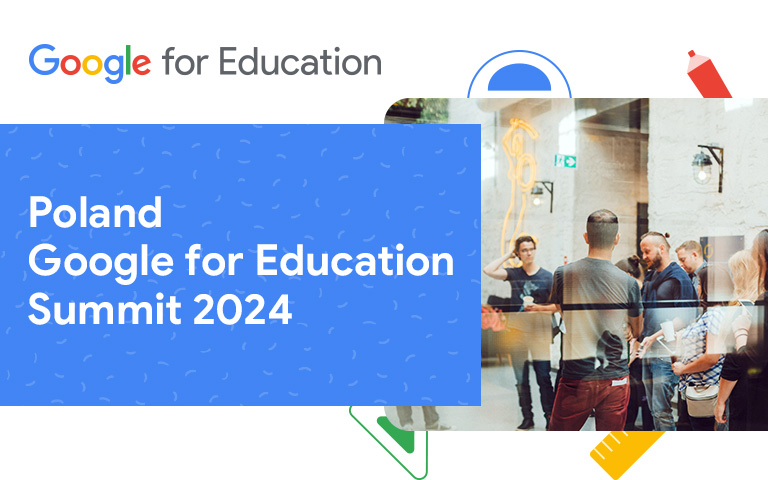 Poland Google for Education Summit 2024